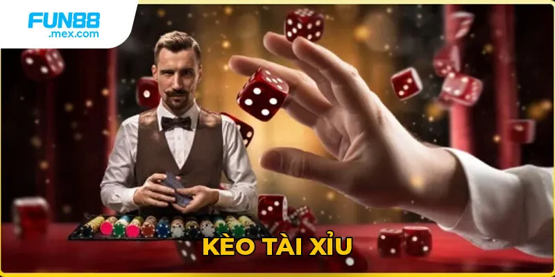 Khái niệm của kèo tài xỉu