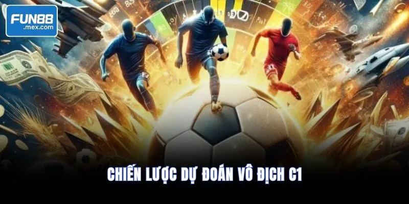 Chiến lược dự đoán vô địch C1