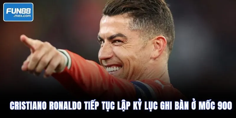 Cristiano Ronaldo tiếp tục lập kỷ lục ghi bàn ở mốc 900